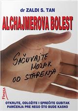 Alchajmerova bolest : otkrijte, odložite i sprečite gubitak pamćenja pre nego što bude kasno